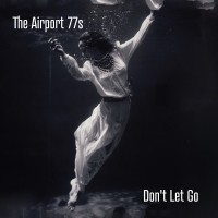 Purchase The Airport 77S - Don't Let Go