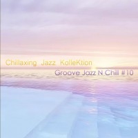 Purchase Konstantin Klashtorni - Chillaxing Jazz Kollektion - Groove Jazz 'n Chill #10