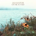 Buy Lisa Bastoni - On The Water Mp3 Download
