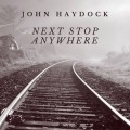Buy John Haydock - Next Stop Anywhere Mp3 Download