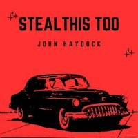 Purchase John Haydock - Steal This Too