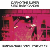 Purchase Darko The Super - Teenage Angst Hasn't Paid Off Yet (With Big Baby Gandhi)