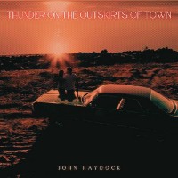 Purchase John Haydock - Thunder On The Outskirts Of Town
