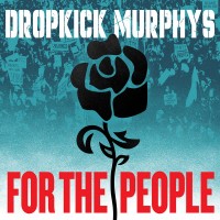 Purchase Dropkick Murphys - For The People