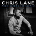 Buy Chris Lane - From Where I'm Sippin' (EP) Mp3 Download