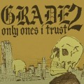 Buy Grade 2 - Only Ones I Trust (CDS) Mp3 Download