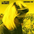Buy The Yellow Melodies - Sunshine Pop Mp3 Download
