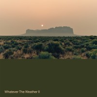 Purchase Whatever The Weather - Whatever The Weather II