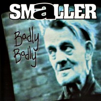 Purchase Smaller - Badly Badly