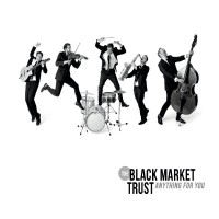 Purchase The Black Market Trust - Anything For You