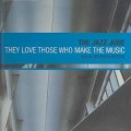 Buy The Jazz June - They Love Those Who Make The Music Mp3 Download