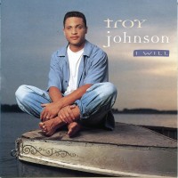 Purchase Troy Johnson - I Will