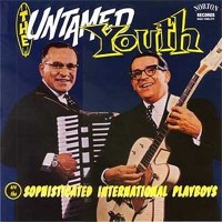 Purchase The Untamed Youth - Sophisticated International Playboys