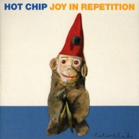 Purchase Hot Chip - Joy In Repetition