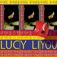 Purchase Lucy Liyou - Every Video Without Your Face, Every Sound Without Your Name