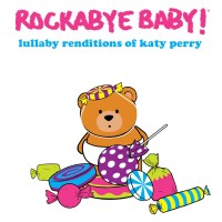 Purchase Rockabye Baby! - Lullaby Renditions Of Katy Perry