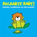 Buy Rockabye Baby! - Lullaby Renditions Of Silverchair Mp3 Download