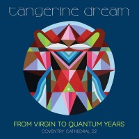 Purchase Tangerine Dream - From Virgin To Quantum Years (Coventry Cathedral 22) CD3
