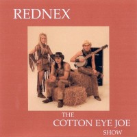 Purchase Rednex - The Cotton Eye Joe Show