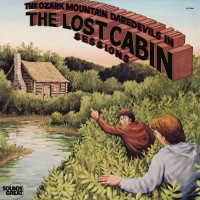 Purchase The Ozark Mountain Daredevils - The Lost Cabin Sessions (Vinyl)