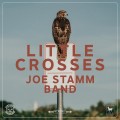 Buy Joe Stamm Band - Little Crosses Mp3 Download