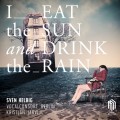Buy Sven Helbig - I Eat The Sun And Drink The Rain (With Vocalconsort Berlin) Mp3 Download