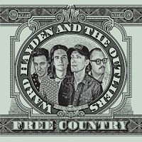 Purchase Ward Hayden & The Outliers - Free Country