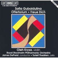 Purchase Royal Stockholm Philharmonic Orchestra - Gubaidulina: Offertorium / Rejoice! Freue Dich (With Oleh Krysa & James Depreist)