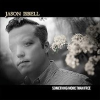 Purchase Jason Isbell - Something More Than Free 10 Year Anniversary Edition
