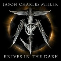 Purchase Jason Charles Miller - Knives In The Dark