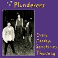 Buy Plunderers - Every Monday, Sometimes Thursday Mp3 Download