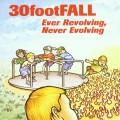 Buy 30Footfall - Ever Revolving, Never Evolving Mp3 Download