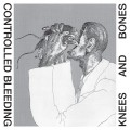 Buy Controlled Bleeding - Knees And Bones (Remastered 2016) Mp3 Download