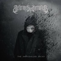 Purchase Dethrone The Corrupted - The Amygdaloid Decay (EP)