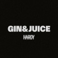 Buy Hardy - Gin & Juice (CDS) Mp3 Download