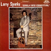 Purchase Larry Sparks - Early & Essential Vol. 1 (Vinyl)