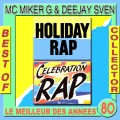 Buy Mc Miker G. & DJ Sven - Holiday Rap: Best Of Collector MC Miker & DJ Sven Mp3 Download
