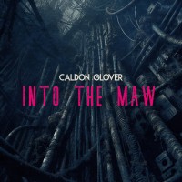 Purchase Caldon Glover - Into The Maw