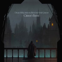 Purchase Dead Melodies - Crier's Bane (With Beyond The Ghost)