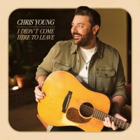 Purchase Chris Young - I Didn't Come Here To Leave
