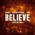 Buy R3Hab, Mufasa & Hypeman & Rani - Believe (Shooting Stars) (CDS) Mp3 Download