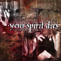 Buy Your Spirit Dies - The Process Of Grief (EP) Mp3 Download