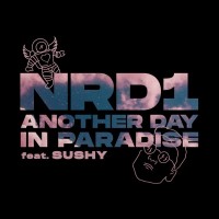 Purchase Nrd1 - Another Day In Paradise (Feat. Sushy) (CDS)