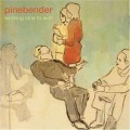 Buy Pinebender - Working Nine To Wolf Mp3 Download