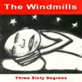 Buy The Windmills - Three Sixty Degrees (CDS) Mp3 Download
