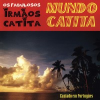 Purchase Irmãos Catita - Mundo Catita