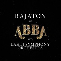 Purchase Rajaton - Rajaton Sings ABBA (With Lahti Symphony Orchestra)