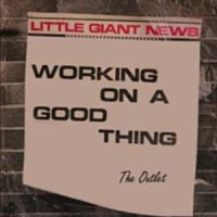 Purchase The Outlet - Working On A Good Thing (Vinyl)