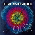 Buy Bernd Kistenmacher - Utopia Mp3 Download