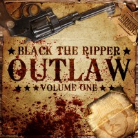 Purchase Black The Ripper - Outlaw Vol. 1